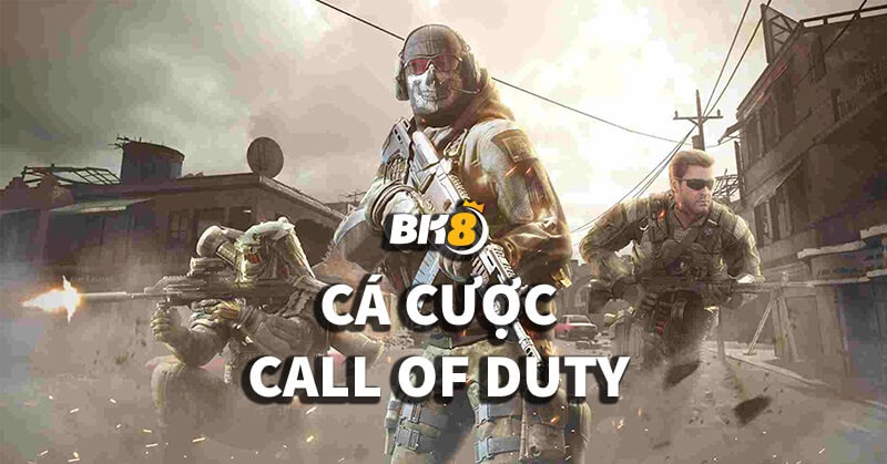 Cá cược Call of Duty là gì