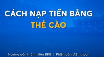 huong-dan-nap-tien-bk8-qua-mobile-card-tren-dien-thoai