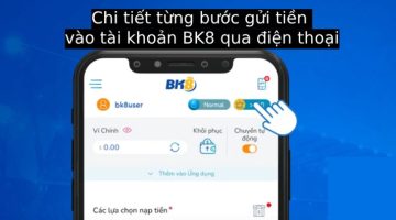 Hướng dẫn nạp tiền BK8 qua Bank Transfer qua điện thoại