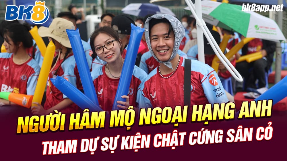 Người hâm mộ Ngoại Hạng Anh tham dự sự kiện chật cứng sân cỏ