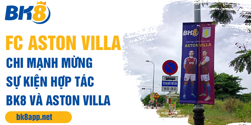 FC Aston Villa gắn banner BK8 x Aston Villa mừng hợp tác